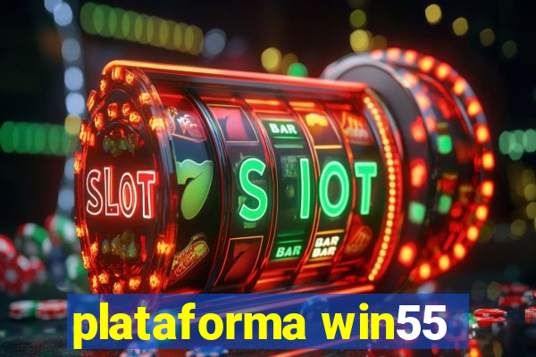 plataforma win55